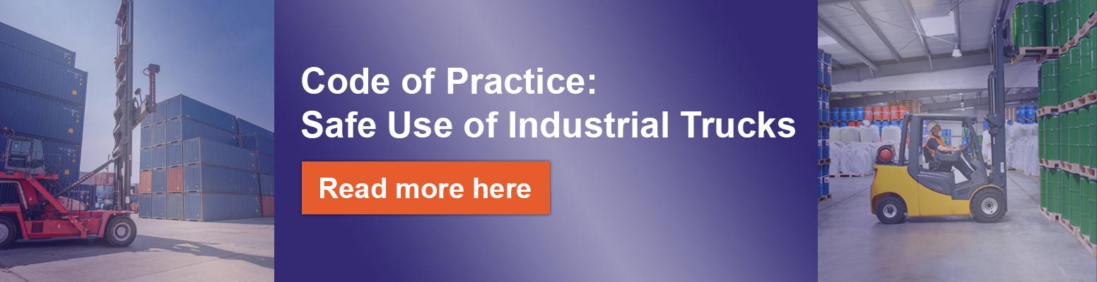 Code of Practice: Safe Use of Industrial Trucks