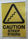 Steep Stairs Warning Sign Steep Stairs Warning Sign
