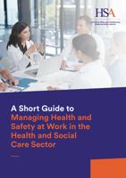 A Short Guide to Managing Health and Safety at Work in the Health and Social Care Sector thumbnail